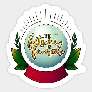 the future is female. Sticker